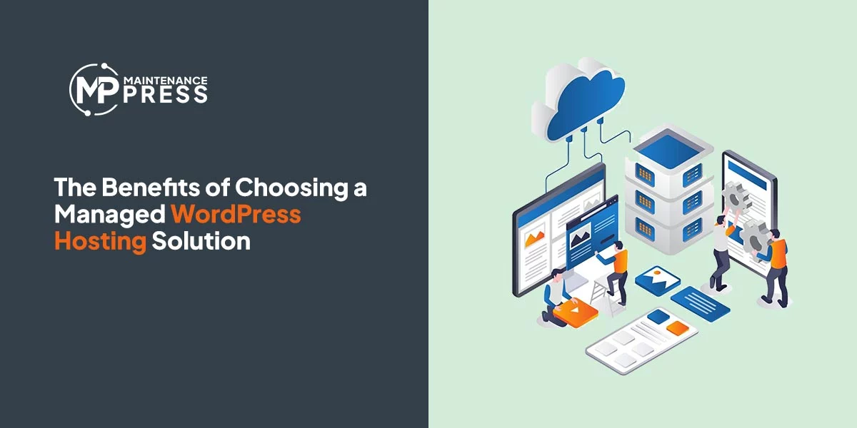 Post: The Benefits of Choosing a Managed WordPress Hosting Solution