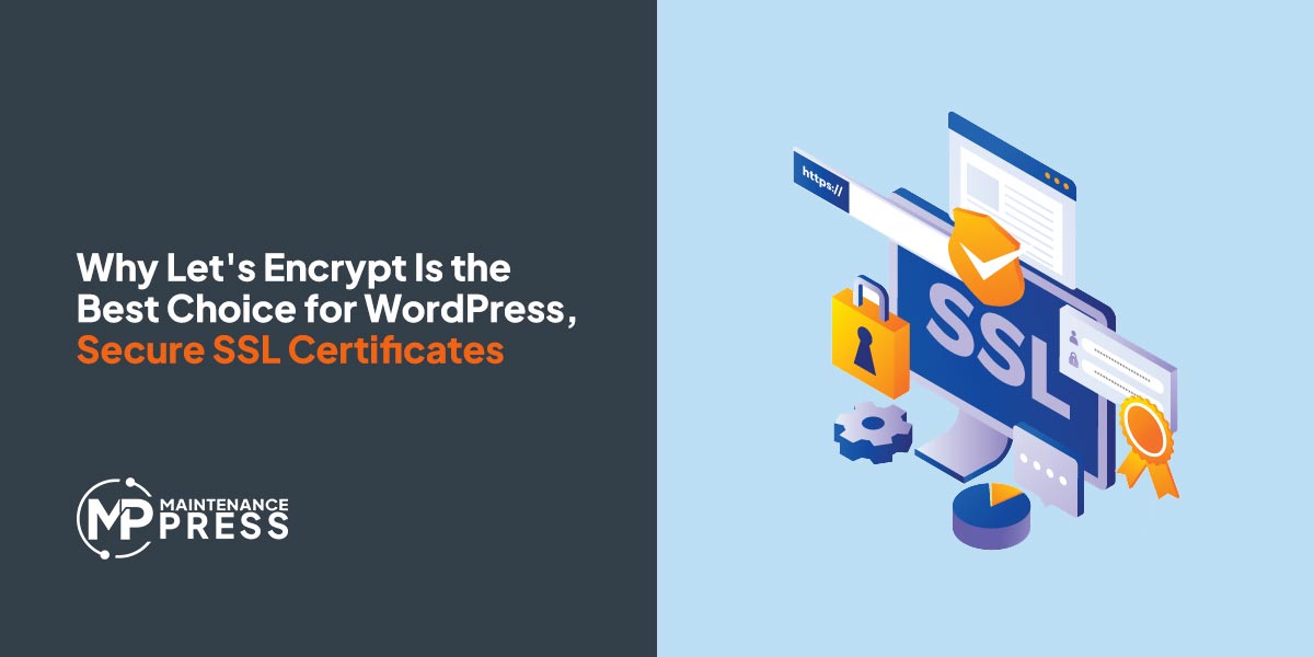Why Let’s Encrypt Is the Best Choice for WordPress, Secure SSL Certificates