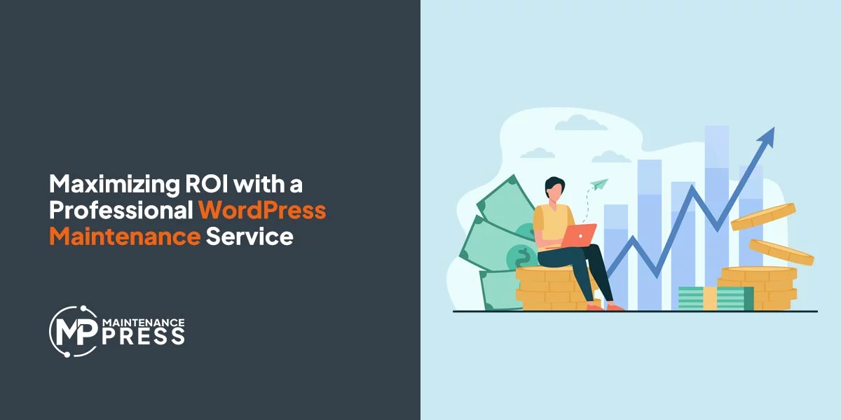 Post: Maximizing ROI with a Professional WordPress Maintenance Service