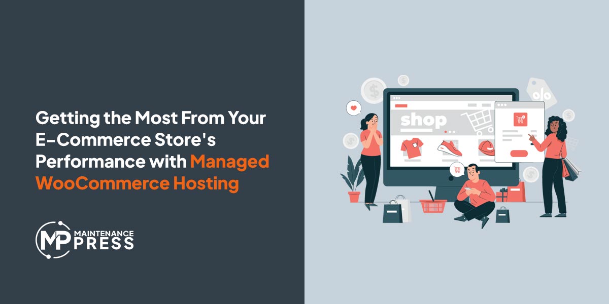 Post: Getting the Most From Your E-Commerce Store’s Performance with Managed WooCommerce Hosting